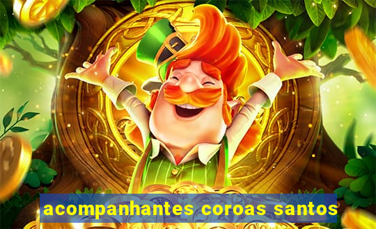 acompanhantes coroas santos